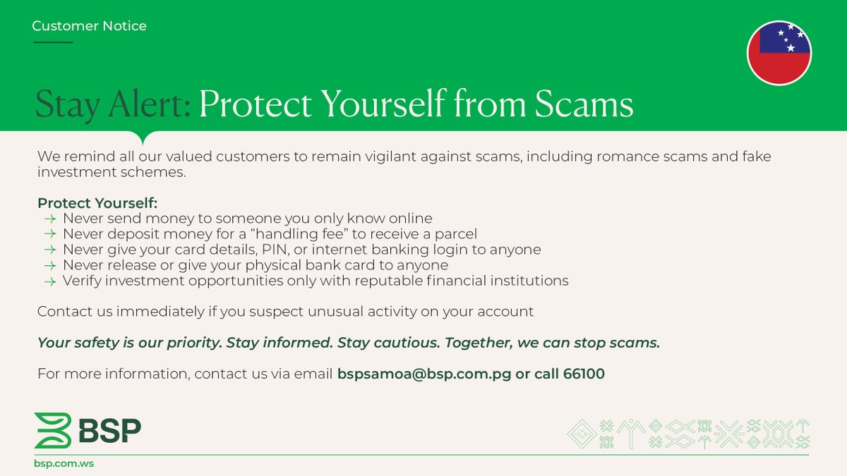 BSP Samoa | We remind all our valued customers to remain vigilant against scams, including romance scams and fake investment schemes.