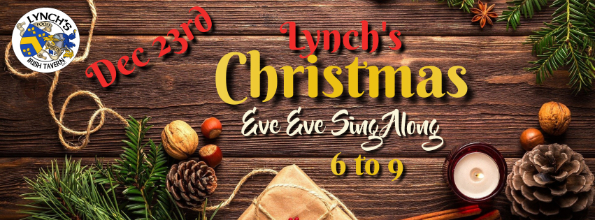 🎅🎄 Lynch's Irish Tavern presents the XMAS EVE-EVE SING ALONG!
📅 Dec 23 • Live music 6 PM • Sing Along 7 PM
🎟️ Tix $10 at Lynch's or Eventbrite—limited!
🍺 Drinks, 🎁 charity raffle, 🤫 special North Pole guest + ugly sweaters!
LET'S GET OUR JINGLE ON! 🍀
#XMASEveEveSingAlong