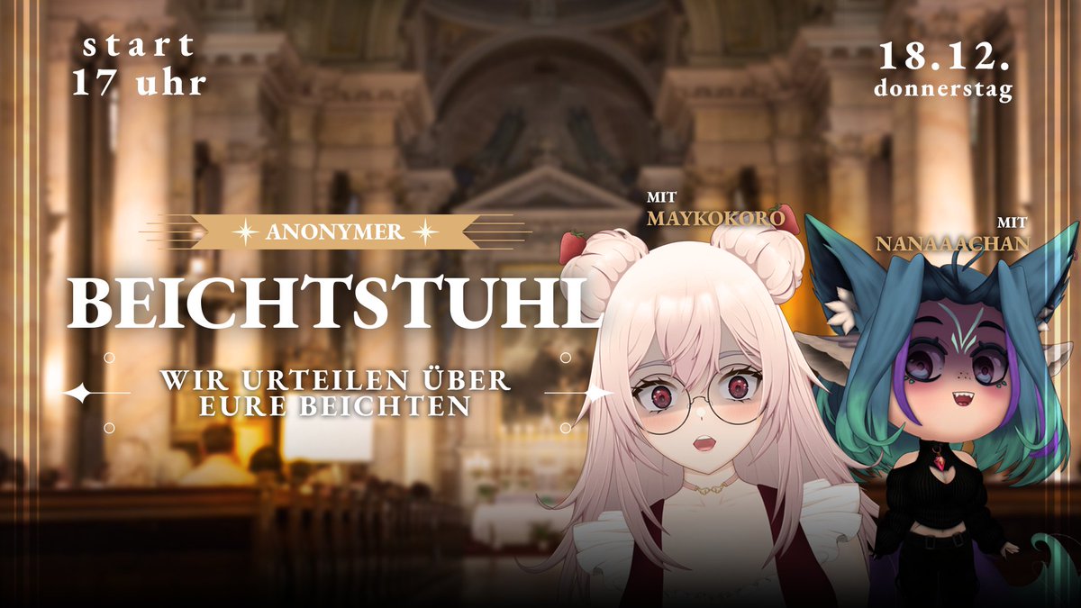 💫 DER Beichtstuhl - 18.12. - 17 Uhr
<a href="/nanaaachan_art/">nanaaachan 🌸 @Dokomi FoxVTuber & Artist</a> und ich laden zur Beichte ein. Wir reagieren und judgen, egal ob Heldentat oder bodenlos. 😈😇
Gebt eure 🕯️Beichten in diesem 📝Formular ab und beachtet die Regeln:
forms.gle/Umfcfw7RgKYyEr…
