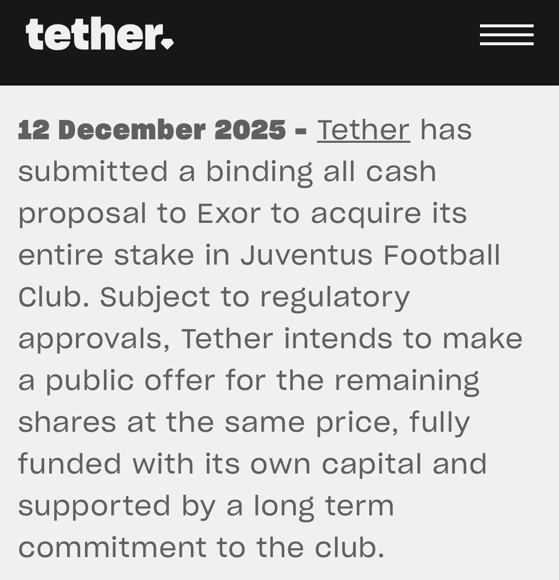 NEW: TETHER HAS SUBMITTED A BINDING ALL CASH PROPOSAL TO EXOR TO ACQUIRE ITS ENTIRE STAKE IN JUVENTUS FOOTBALL CLUB

SOURCE: tether.io/news/tether-su…