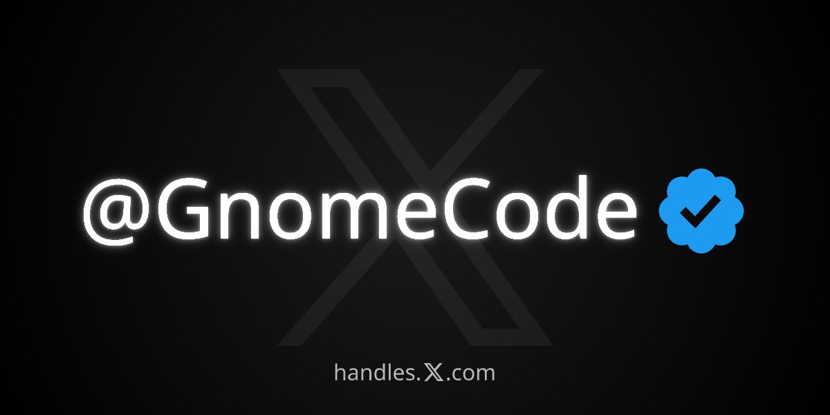 GnomeCode's tweet image. This almost certainly wasn't worth it, but I am now officially the owner of the handle @GnomeCode