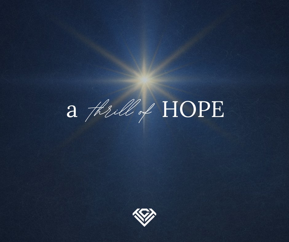 May your heart feel the thrill of the hope of Christ today:
Hope that restores what’s broken.
Hope that anchors what’s uncertain.
Hope that reminds you that the light has come, and the darkness cannot overcome it.