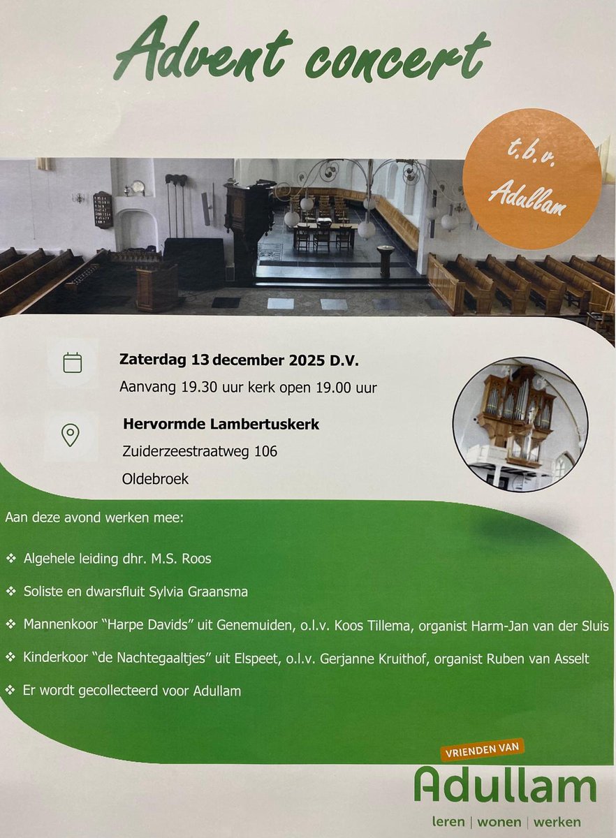 13 december Dorpskerk (Vrienden van Adullam). 
Het mannenkoor De Harpe Davids (Genemuiden) olv van Koos Tillema. Het kinderkoor “De nachtegaaltjes” uit Elspeet olv Gerjanne Kruithof. Organist: Harm-Jan van der Sluis/ Ruben van Asselt. Soliste en dwarsfluitiste: Sylvia Graansma.