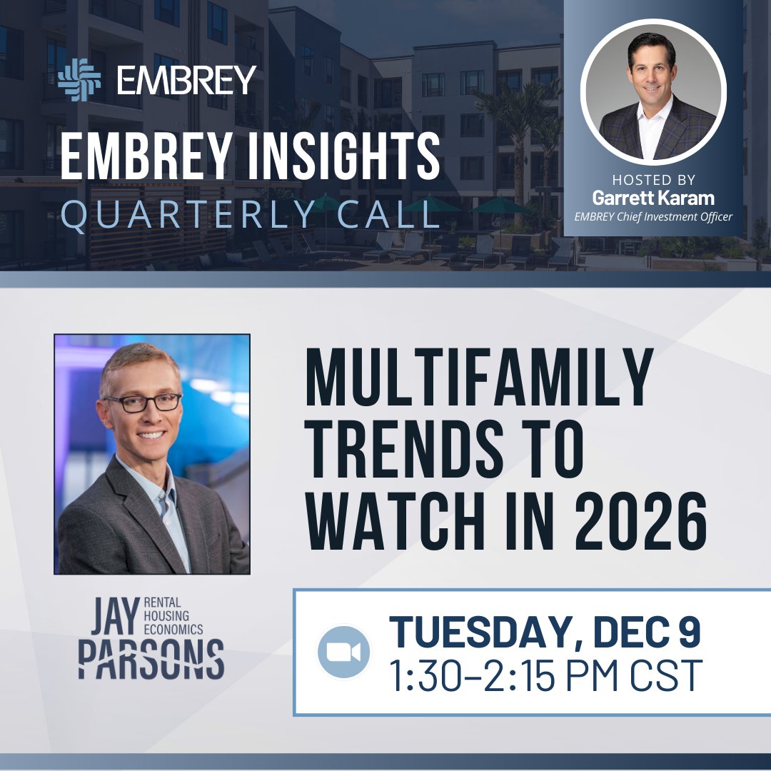 Garrett Karam, EMBREY’s Chief Investment Officer, will host the EMBREY Insights Quarterly Call with rental housing economist Jay Parsons. They’ll break down market trends, economic forces, and what 2026 may hold for multifamily.

Reserve your spot: bit.ly/3Kuhoxi
