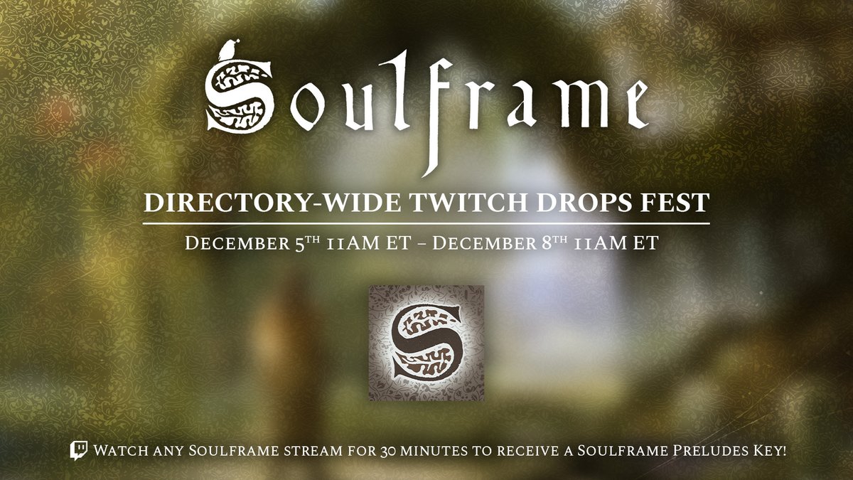 Earn an invitation to Soulframe during Twitch Drops Fest - live now!

Watch any stream in the Soulframe directory for 30 minutes before December 8 at 11 a.m. ET to receive your Preludes Invite: slfr.me/4pm0r7r