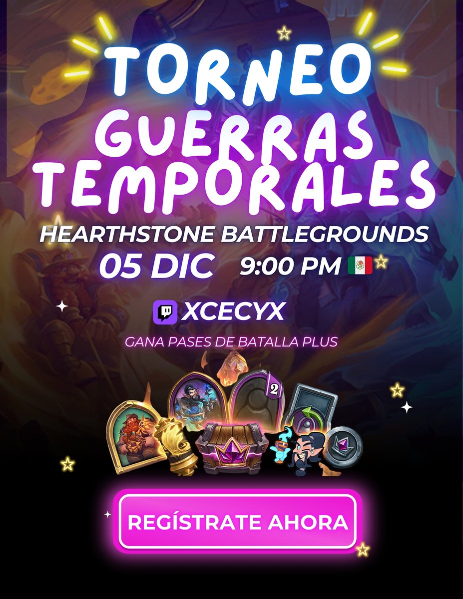 Torneo Express de Battlegrounds ✨
by: <a href="/TrollStone2/">TrollStone</a> &amp; <a href="/TcK_HS/">Team TCK</a> 
¿Listos para romper la línea del tiempo? 👀⏳
Celebremos juntos la nueva tempordada de BGs✨
HOY abrimos un portal directo al caos:
 Torneo Guerras Temporales de #Hs #Battlegrounds 🐸🔥
📅 05 de diciembre
🕘 9 PM MX