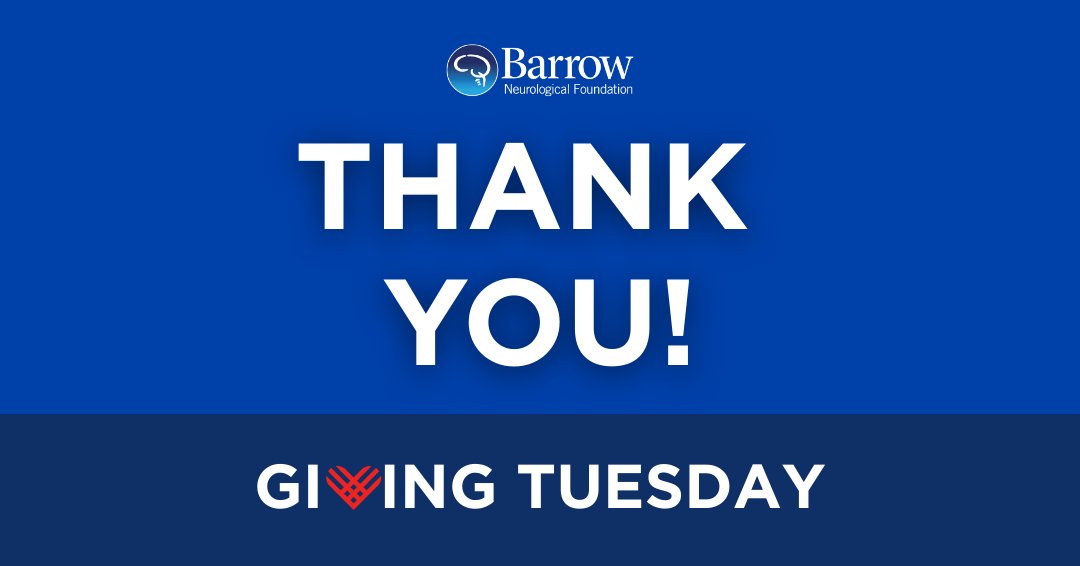 SupportBarrow's tweet image. THANK YOU for your amazing support this #GivingTuesday! 💙 With your help, we successfully met our $25,000 match!

Your generosity means that more individuals and families will find hope and healing at Barrow Neurological Institute – creating an impact that is truly priceless. We…