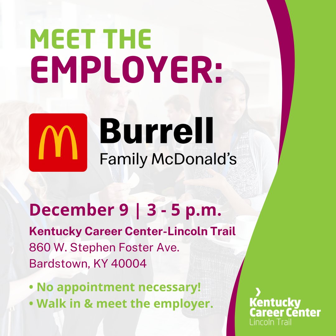 Burrell Family McDonald's will be set up at our Bardstown center for a Meet the Employer event on December 9! Stop by to explore the company and learn about available career opportunities. No appointment needed; just walk in and connect!