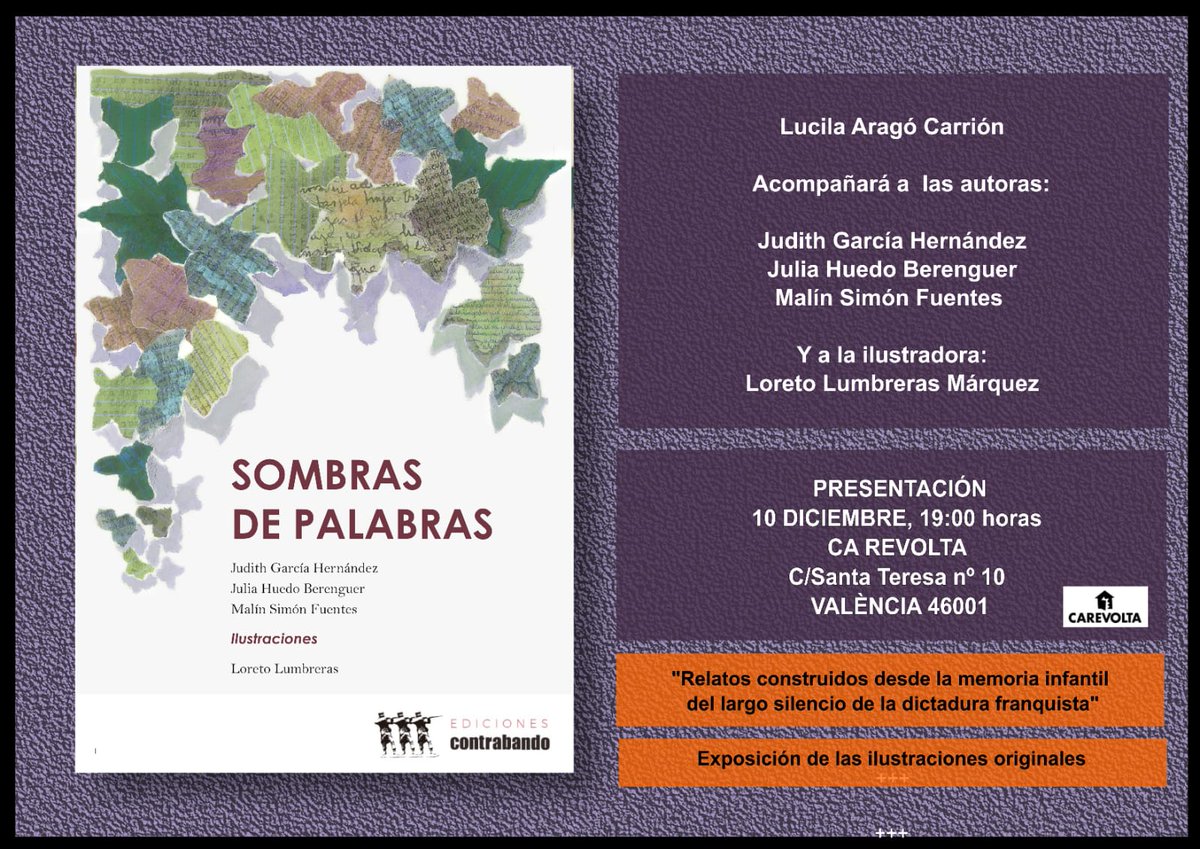 El próximo miércoles 10 de noviembre Judith García, Julia Huedo, Malín Simón y Loreto Lumbreras estarán en Ca Revolta, para presentar el libro "Sombras de palabras". Será a las 19:00 horas y estáis tod@s invitad@s. Anotadlo en  la agenda ¡Vale la pena!