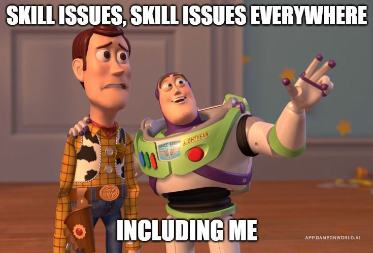 Skill issue? More like "I have the dexterity of a potato!" 😂 We all have those days when our skills decide to take a vacation without us. Embrace the chaos and laugh it off! 

#SkillIssue #Oops