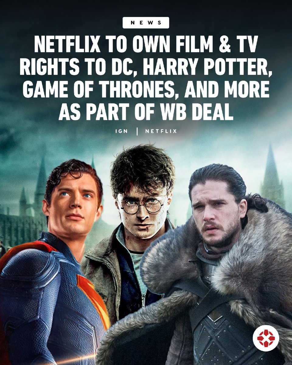 IGN's tweet photo. Netflix said the Warner Bros. acquisition deal would bring its global reach and streaming capabilities to a century of movies and TV franchises, notably including the DC Universe, the Game of Thrones franchise, and Harry Potter. https://t.co/o9hJACEYu7 https://t.co/90ZSXUjGae