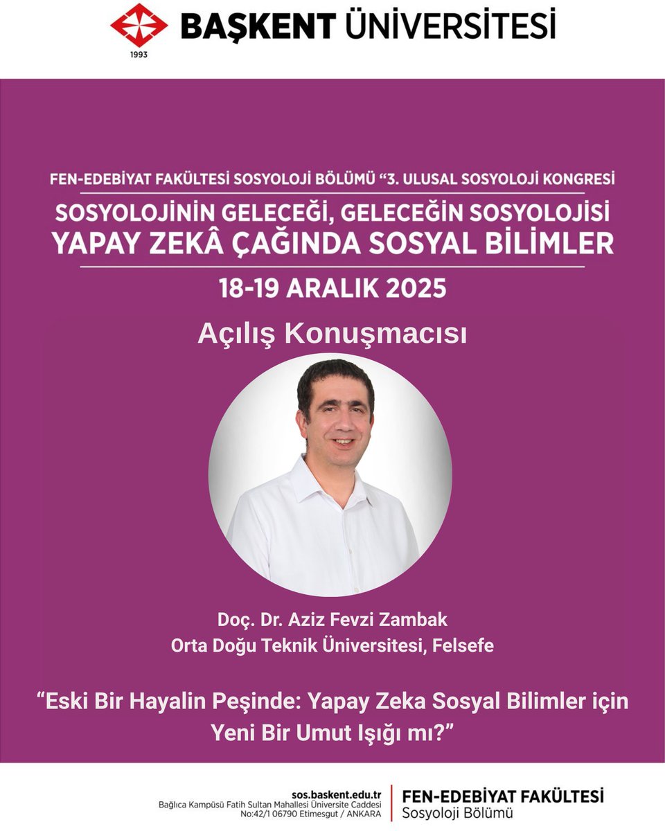 baskentsosy's tweet photo. 📢Doç. Dr. Aziz Fevzi Zambak, III. Ulusal Sosyoloji Kongresinde “Eski Bir Hayalin Peşinde: Yapay Zeka Sosyal Bilimler için Yeni Bir Umut Işığı mı?” başlıklı konuşmasıyla bizlerle olacaktır. 
18-19 Aralık 2025 tarihlerinde gerçekleşecek olan kongreye tüm ilgililer davetlidir. https://t.co/U7uqBTzzu4