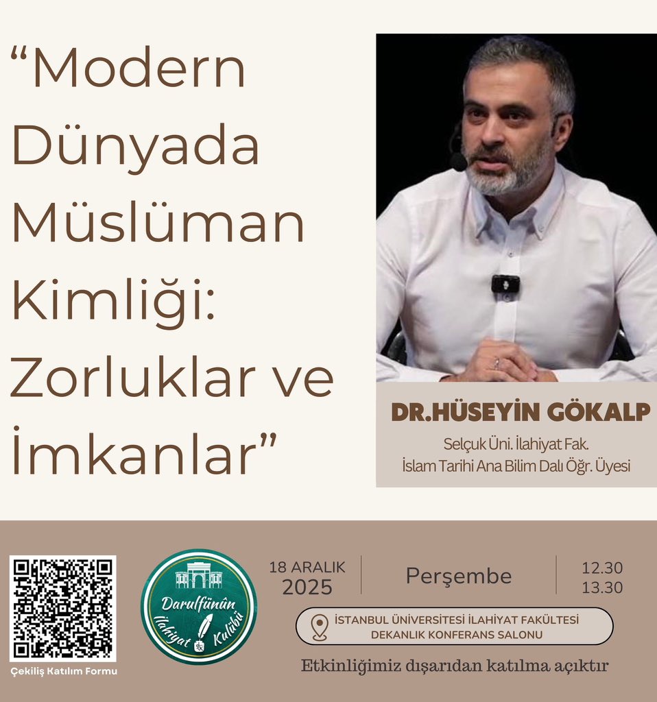 *DR. Hüseyin Gökalp* ile gerçekleştireceğimiz *“Modern Dünyada Müslüman Kimliği: Zorluklar ve İmkanlar”* konferansımıza davetlisiniz🌷
<a href="/huseyin_gokalp/">Hüseyin Gökalp</a> 

📅 18 Aralık Perşembe
🕧 12.30
‼️ Etkinliğimiz tüm İstanbul Üniversitesinin katılımına açıktır