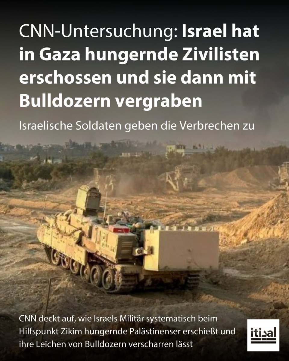 Tarek_Bae's tweet photo. Der CNN Bericht „Bulldozed corpses and unmarked graves“ zeigt, wie Israels Armee hungernde Palästinenser beim angeblichen Hilfspunkt Zikim in Gaza erschießt und ihre Körper mit Bulldozern beerdigt. Laut UN hat Israel seit Ende Mai mindestens 2.615 nach Hilfe suchende Menschen getötet und 19.177 verletzt.

CNN rekonstruiert den Fall von Ammar Wadi. Auf dem Sperrbildschirm seines Handys steht: „Vergib mir Mama falls mir etwas passiert.“ Er geht im Juni los um Mehl von einem Konvoi bei Zikim zu holen und kehrt nie zurück. Wochen später identifiziert die Familie seinen Körper.

Verifizierte Videos vom 11. September zeigen Menschen mit Mehlsäcken unter Dauerfeuer. Robert Maher, Experte für Forensik von der Montana State University, lokalisiert die Schüsse auf rund 340 Meter, passend zu einem israelischen Posten den CNN identifiziert.

Weitere Aufnahmen vom 15. Juni zeigen einen umgestürzten Hilfslaster, umgeben von Körpern die teilweise bereits im Sand stecken. Eine Rettungskraft gegenüber CNN: „Die Körper waren verwest, man sah dass Hunde Teile von ihnen gefressen hatten.“ Die Retter bergen 15 Tote, etwa 20 bleiben zurück.

Lastwagenfahrer berichten, Leichen seien entlang der Zikim Route allgegenwärtig. „Ich sehe jedes Mal Tote wenn ich durch Zikim fahre, ich habe gesehen wie israelische Bulldozer die Körper begraben“, sagt einer. Ein Fahrer beschreibt das Gebiet als „Bermuda Dreieck, niemand weiß was dort geschieht und niemand wird es je erfahren“.

Ein israelischer Whistleblower schildert CNN, wie Anfang 2024 „neun Leichen unbewaffneter Palästinenser“ tagelang um seinen Posten lagen, bis der Kommandeur die D9 Bulldozer befahl „die Körper mit Sand zu bedecken“. „Wenn du siehst dass sie unbewaffnet sind und Hunde mit Knochen Beinen und Schädeln spielen ist das furchtbar“, sagt er.

Die Menschenrechtsgruppe Euro Med Human Rights Monitor sieht im systematischen Verscharren palästinensischer Körper an unmarkierten Orten einen Ausdruck des Genozids im Rahmen der Völkermordkonvention. Die Juristin Janine Dill nennt das Bulldozieren von Leichen und Körperteilen eine Verletzung der Menschenwürde und ein Kriegsverbrechen nach den Genfer Konventionen.