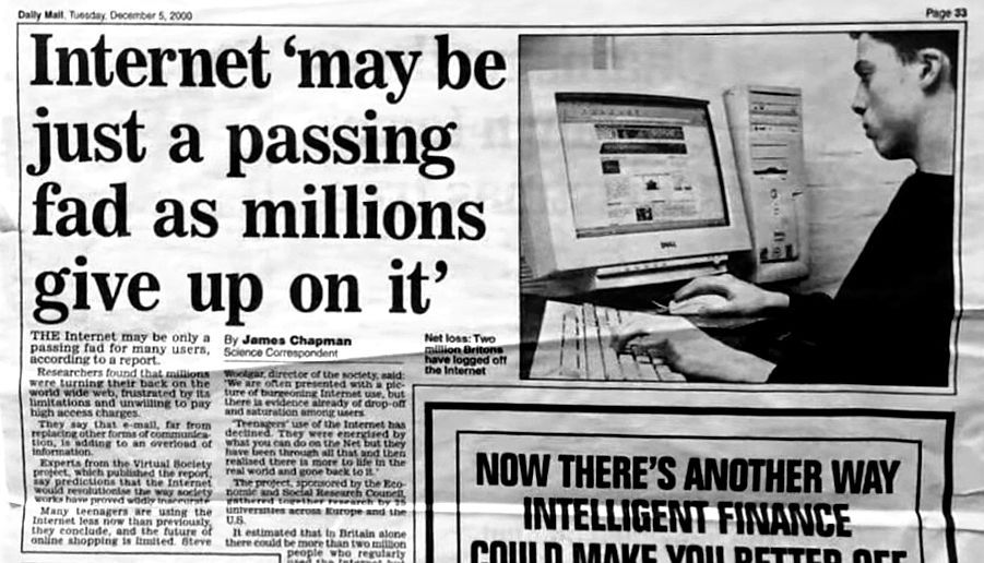 THIS DAY in 2000, the Daily Mail, ever on the cusp of technology, declared the Internet a 'Passing Fad'.