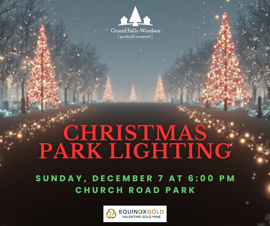 🎄✨Kick off the holiday season TONIGHT in Grand Falls-Windsor! ✨🎄

Join us at 6:00 PM in Church Road Park for our annual Christmas Park Lighting Celebration!

More info: grandfallswindsor.com/xo_event/chris….