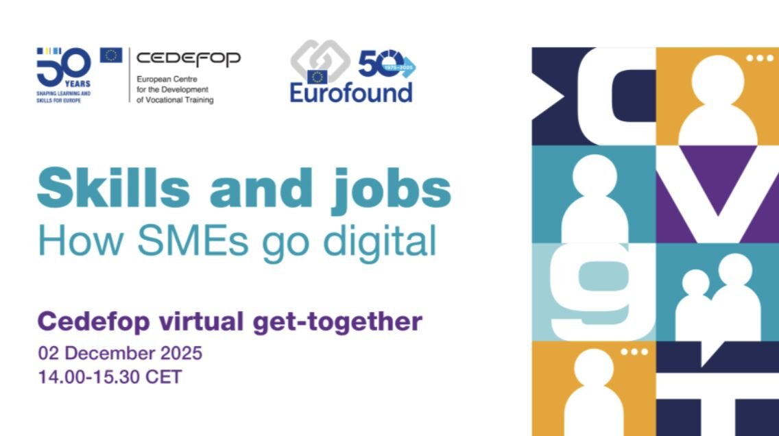 🌐 Skills and Jobs: How SMEs Go Digital – Insights from Cedefop and Eurofound

Organised by Cedefop and Eurofound. The discussion explored new data, trends and policy perspectives on how SMEs across Europe navigate the digital transition.

Read more here lnkd.in/dA883-q7
