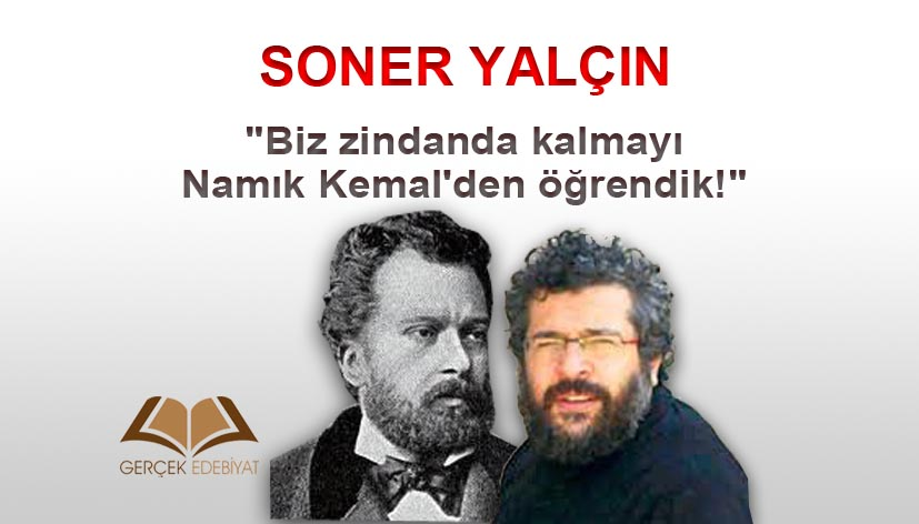 Soner Yalçın: Biz zindanda kalmayı Namık Kemal'den öğrendik! gercekedebiyat.com/haber-detay/so… #Gercekedebiyata @Gercekedebiyata aracılığıyla