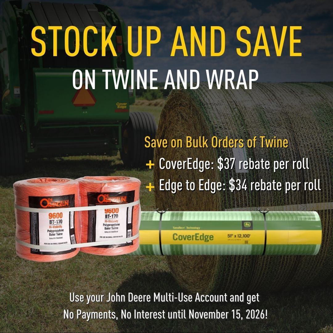 Stock up and save on twine &amp; wrap! Save $37 per roll on CoverEdge and $34 per roll on Edge to Edge twine. Plus use your John Deere Multi-Use Account for no payments, no interest until 11/15/26!

Learn More: bit.ly/3KfWCRY
