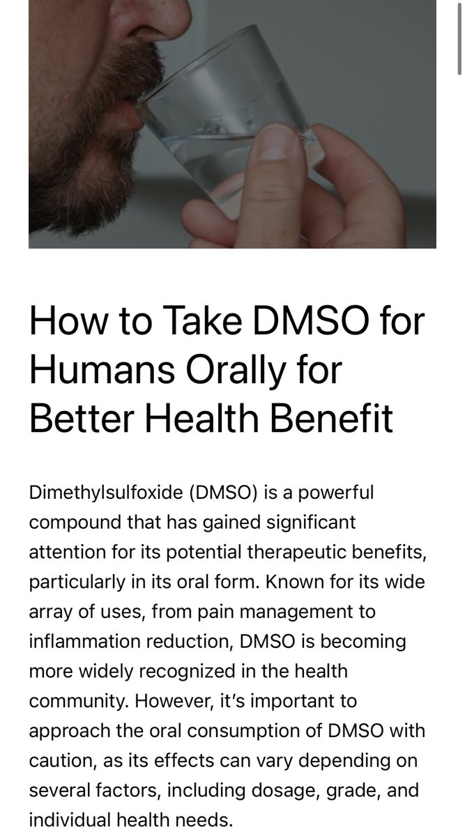 BabyD1111229's tweet photo. Benefits of Taking DMSO Orally:
Reduces Inflammation:
DMSO is widely praised for its ability to reduce systemic inflammation, which can be particularly beneficial for conditions like arthritis, muscle pain, and general inflammation. By addressing the underlying inflammation in the body, DMSO can provide relief from the discomfort associated with these conditions.
Pain Relief:
Pain is often a result of inflammation or tissue damage. Oral DMSO can act as an effective pain management tool by reducing swelling and increasing blood flow to damaged tissues, helping to alleviate discomfort.
Drug Delivery System:
DMSO has the ability to carry drugs, nutrients, and oxygen across cell membranes and into affected tissues, making it a powerful tool for improving the effectiveness of certain medications.
Vasodilation:
DMSO acts as a mild vasodilator, which means it can widen blood vessels, improving blood flow to damaged areas. This enhanced circulation helps in the delivery of oxygen and nutrients to promote healing.
Chelation of Toxins:
DMSO is believed to have the ability to bind with and remove toxins, heavy metals, and other harmful substances from the body, potentially supporting detoxification efforts.
Cell Regeneration:
By improving blood flow and reducing inflammation, DMSO can accelerate cellular regeneration, making it beneficial for wound healing and tissue repair.

https://t.co/onD4akrepq