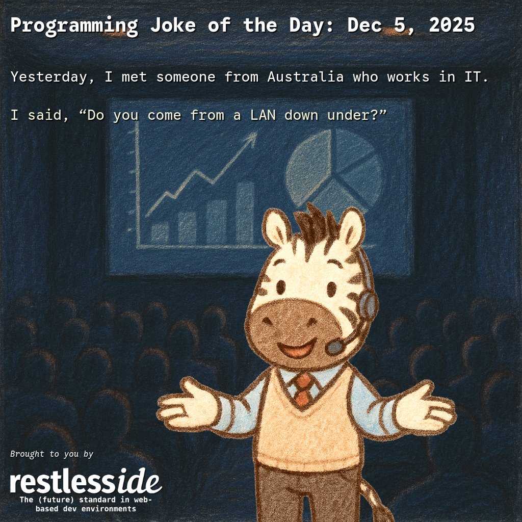 RestlessDevLLC's tweet image. Programming Joke of the Day: Dec 5, 2025
Check out our app: restlesside.com 🚀  #programming #programminghumor #programmingjokes #networking #it