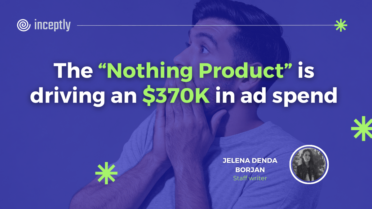 A “nothing product” just burned $370K on one ad ... 😱

and the why is embarrassingly simple!

Find our full article breakdown here 👉 inceptly.com/the-nothing-pr…

#Inceptly #DirectResponse #YouTube #YouTubeAds #VideoAds #GoogleAds