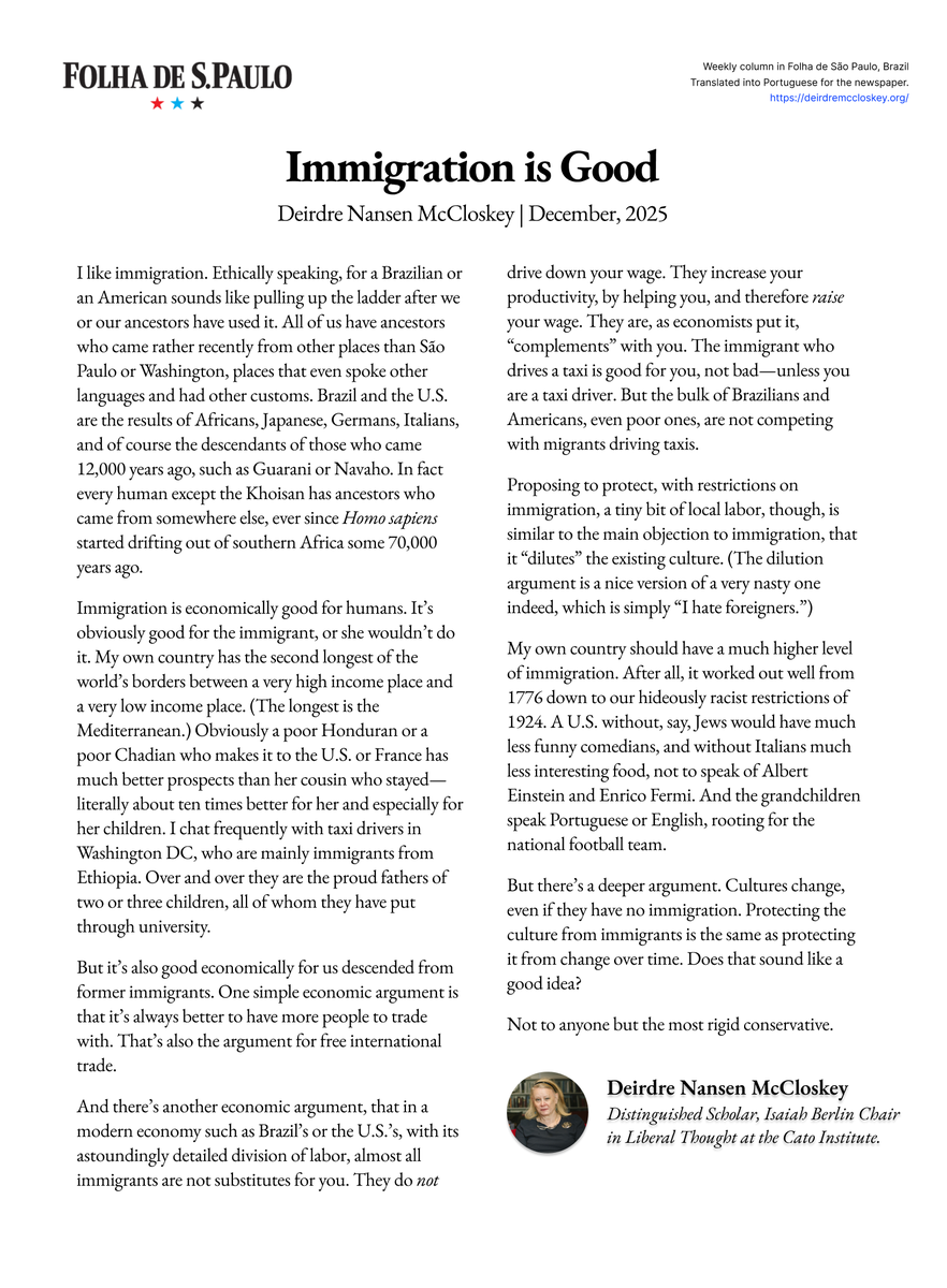 Immigration is economically good for humans.

Obviously a poor Honduran or a poor Chadian who makes it to the U.S. or France has much better prospects than her cousin who stayed—literally about ten times better for her and especially for her children. 

I chat frequently with