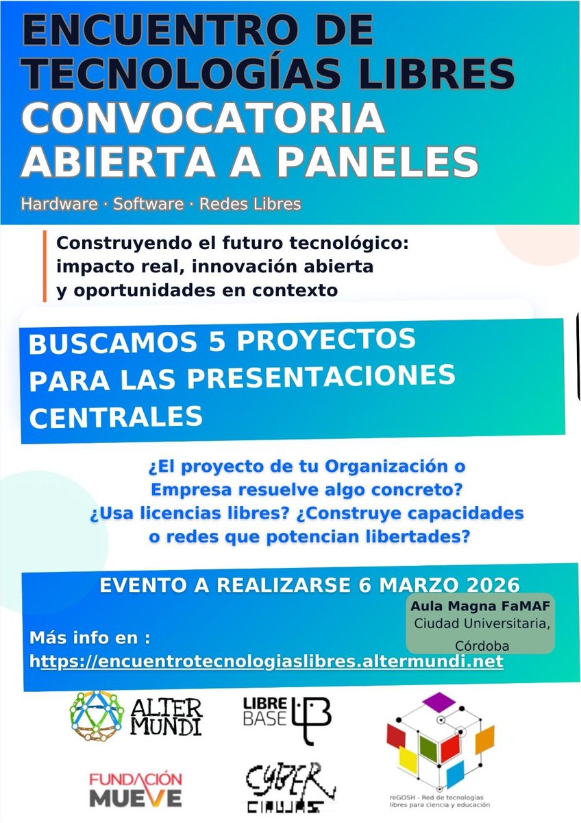 📢CONVOCATORIA ABIERTA!
Buscamos 5 proyectos de #SoftwareLibre y #HardwareLibre que construyan el futuro tecnológico 

-Impacto real
-Innovación abierta
-Oportunidades en contexto

👉 Encuentro de #TecnologíasLibres en Córdoba -
Marzo 2026

Postulá ahora! …entrotecnologiaslibres.altermundi.net