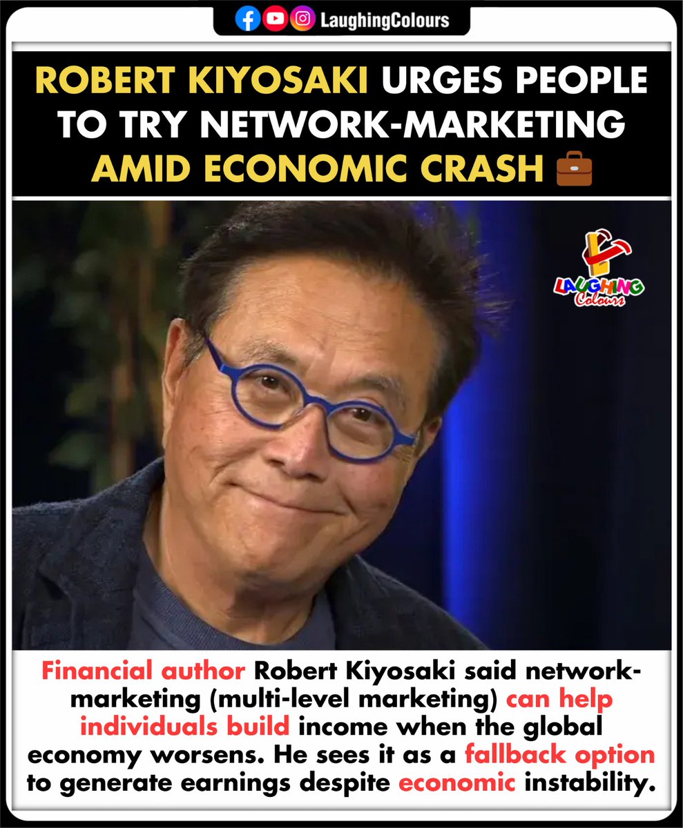 LaughingColours's tweet image. Kiyosaki backs network-marketing 💼

#RobertKiyosaki #FinanceNews #NetworkMarketing #EconomyUpdate #MoneyTalks #GlobalTrends