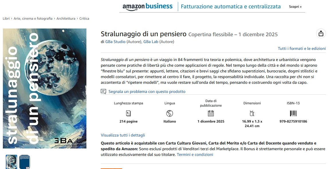 STRALUNAGGIO DI UN PENSIERO disponibile in versione cartacea
gbastudio.it/news.php?open=…
LA VERSIONE "LIBRO" E' COMPLETATA DA 84 IMMAGINI ORIGINALI che troverete solo lì
Al seguente link dove poter ordinare la vostra copia:
amazon.it/dp/B0G4VQY5JV?…
#architecture #architecturelover