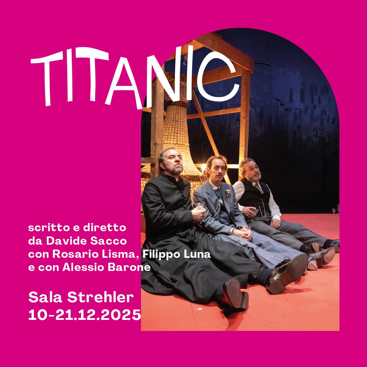 Prossima settimana l’atteso debutto di “Titanic” scritto e diretto da Davide Sacco con Rosario Luana, Filippo Luna, Alessio Barone.