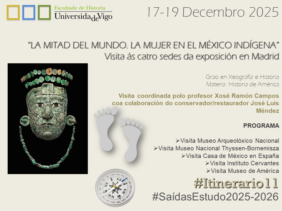 HistoriaOurense's tweet image. Do 17 ao 19 de decembro de 2025 terá lugar a visita académica “La mitad del mundo. La mujer en el México indígena”, unha actividade da materia Historia de América do Grao en Xeografía e Historia. #SaídasEstudo2025_2026 #FacultadeDeHistoria #UniversidadeDeVigo