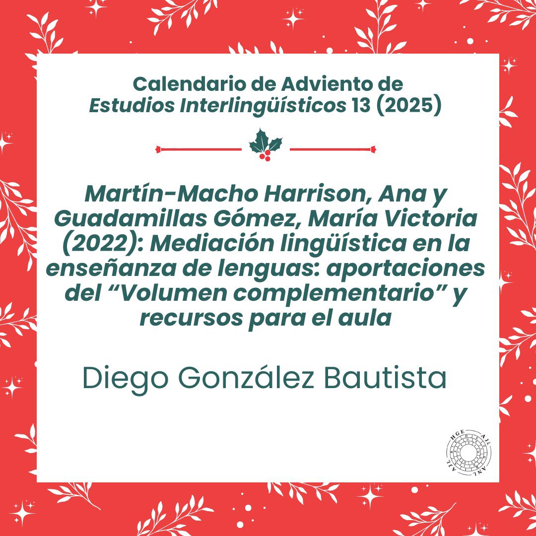 • 6 •

📖 Reseña de Martín-Macho Harrison, Ana y Guadamillas Gómez, María
Victoria (2022): Mediación lingüística en la enseñanza de lenguas:
aportaciones del “Volumen complementario” y recursos para el aula.

👤 Diego González Bautista

🖇️ estudiosinterlinguisticos.com/wp-content/upl…