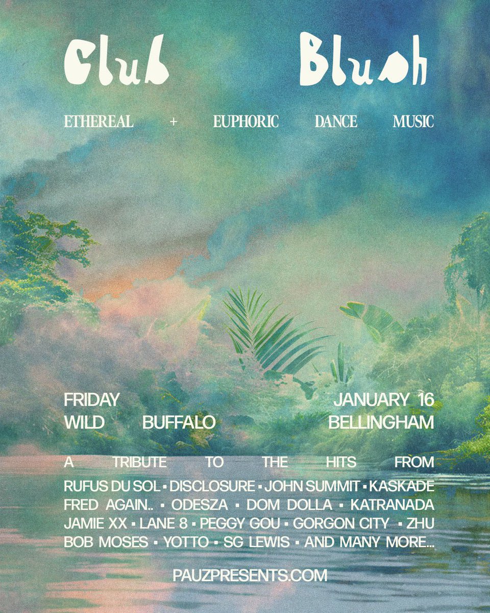 clubblush_'s tweet photo. JUST ANNOUNCED — Club Blush is headed to BELLINGHAM in the new year! Come just us at @WildBuffalo 1/16 for a night filled with the best ethereal and euphoric hits from artists like Rufus Du Sol, Flume, John Summit, Disclosure, Kaskade, and so much more!! Link in bio for tix 🫧🎧 https://t.co/uMe9elAO69
