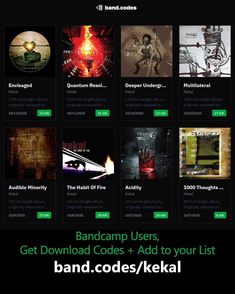 Bandcamp Friday
Follow Kekal on Bandcamp, and get
Free Download Codes for 8 Kekal albums! 👇
band.codes/kekal

or get all 19 Kekal digital releases incl. 13 full-length albums for only $14.50 USD
Apply Code: 30yearskekal
kekal.bandcamp.com

#bandcampfriday