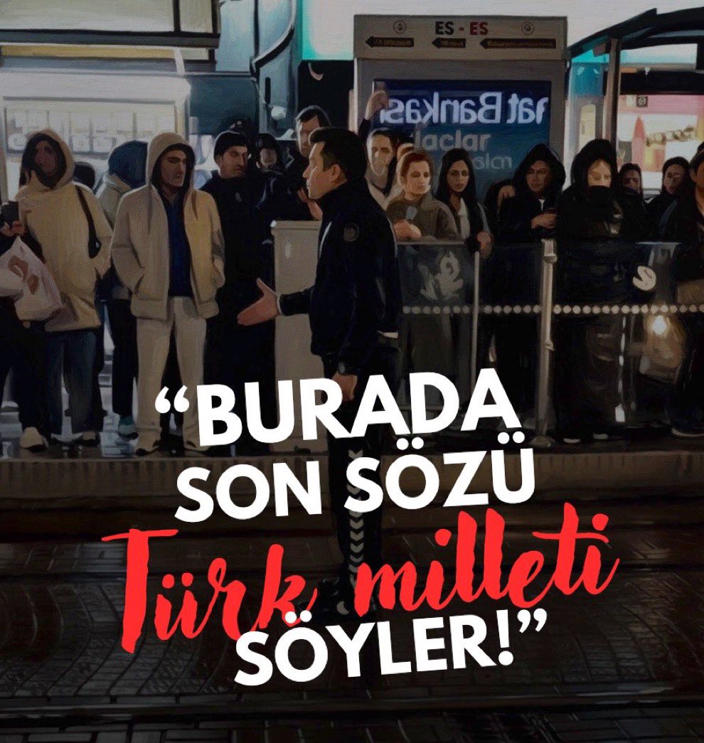 Her zaman son sözü Türk Milleti söyler!