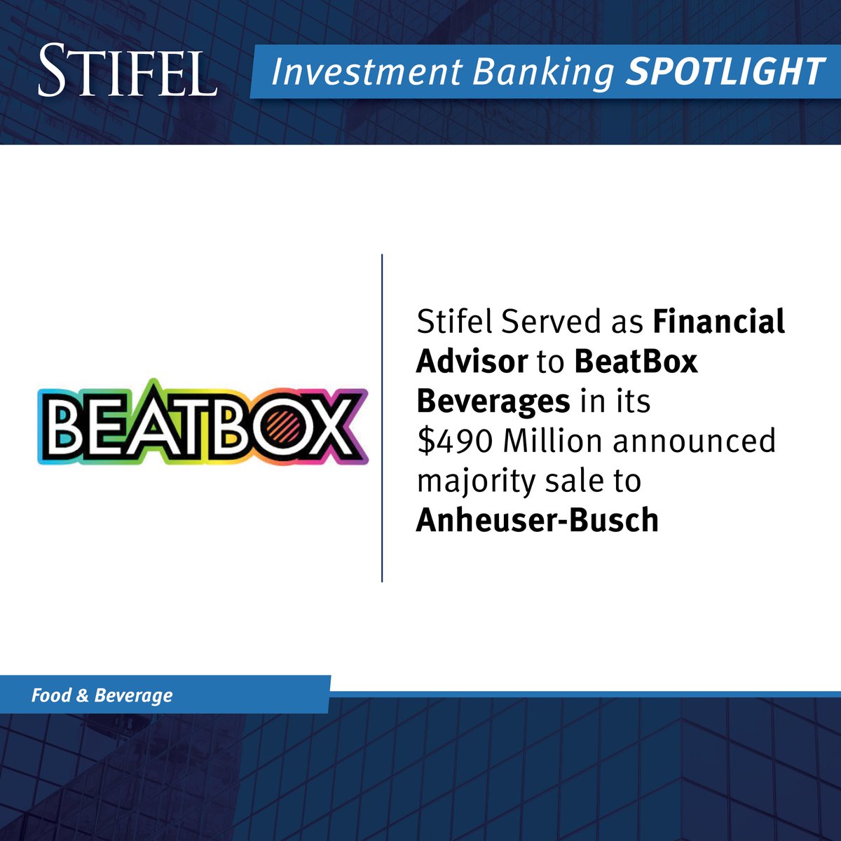 StifelInst's tweet image. Stifel was pleased to serve as financial advisor to Beatbox Beverages in its $490 million announced majority sale to Anheuser-Busch.

#financialadvisor #food #beverage #sale