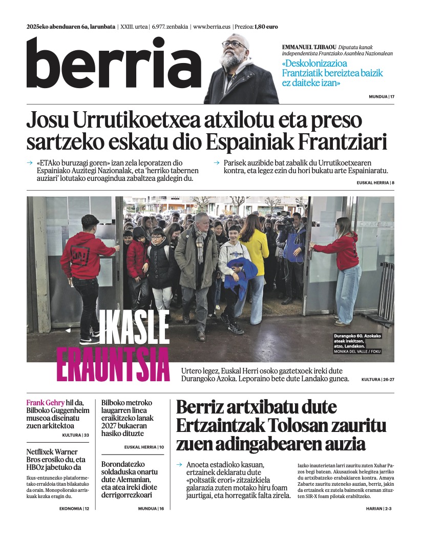 Abenduaren 6ko #lehena Josu Urrutikoetxea atxilotu eta preso sartzeko eskatu dio Espainiak Frantziari | Ikasle erauntsia
#BERRIAlagun​ok eskura duzue biharko egunkaria PDFan:
berria.eus/hemeroteka-ber…