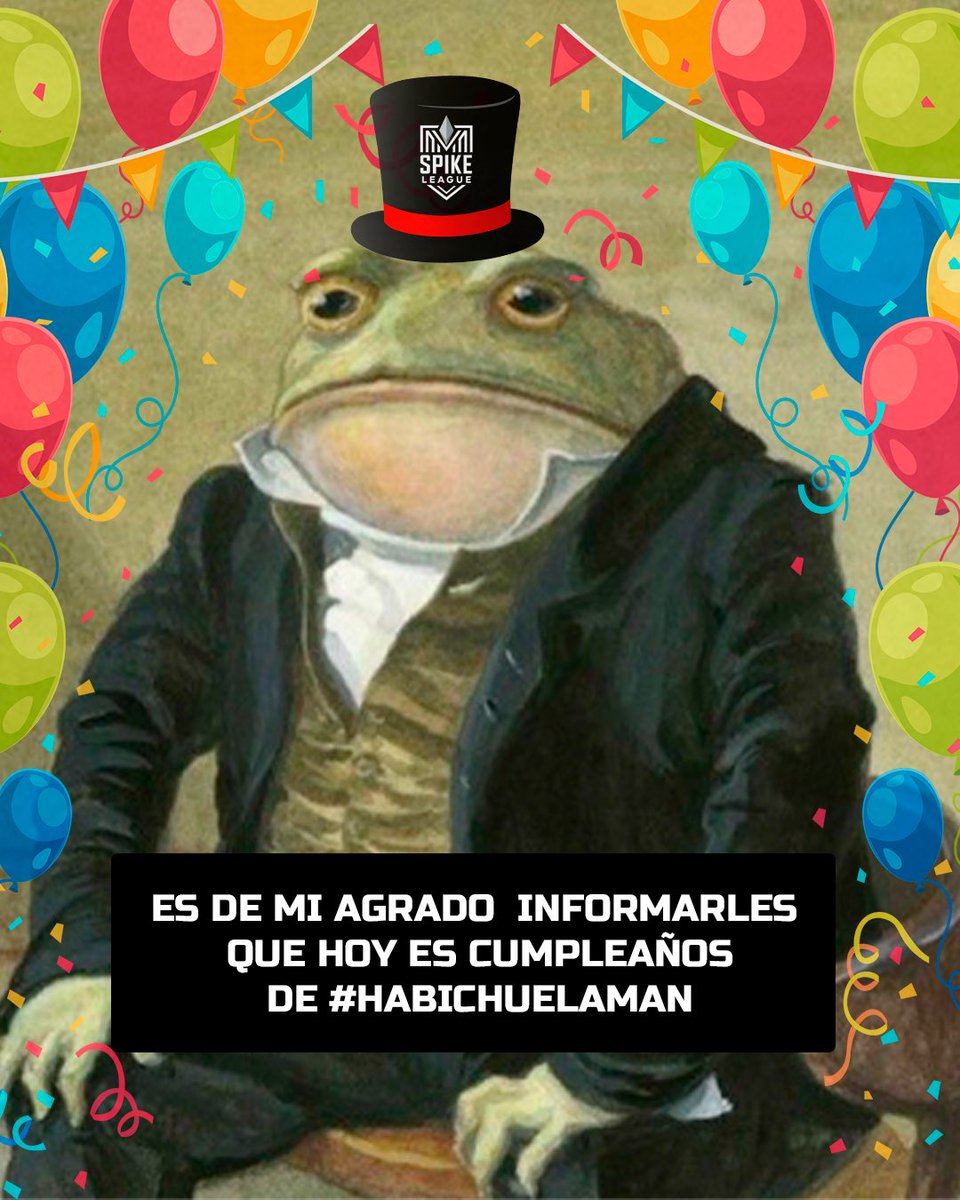 Feliz cumpleaños a #Habichuelaman 🥳