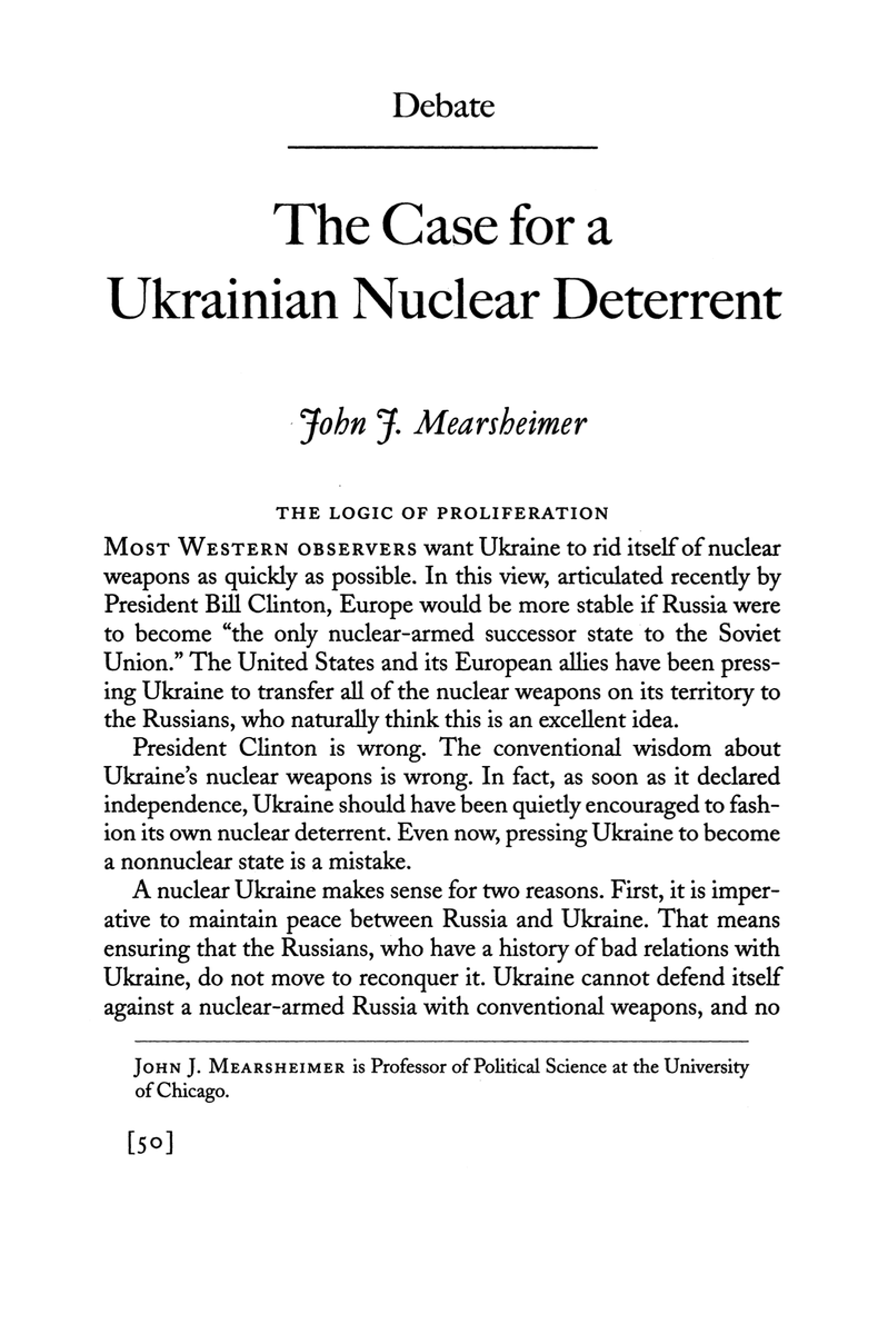 MichaelZed's tweet photo. @ThorstenHild @NZZ In 1993 Mearsheimer said that because Ukraine wouldn’t get real security guarantees like NATO membership (it did not), Russia would probably invade (it did). His solution was Ukraine and Russia both keeping their arms.

His integrity has since gone.

https://t.co/Koy53etNDy https://t.co/F6jVmqd9NF
