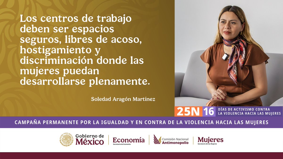 En este #25N, la comisionada <a href="/SolAragonMtz/">Soledad Aragón</a> destaca que los centros de trabajo deben ser espacios seguros, libres de acoso, hostigamiento y discriminación.
Desde la Comisión Nacional Antimonopolio impulsamos condiciones que permitan a las mujeres desarrollarse plenamente.