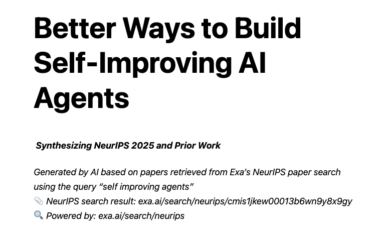 "자기 개선 에이전트를 구축하는 더 나은 방법"
저는 @exaailabs를 사용하여 발견된 2025년 neurips 논문에 초점을 맞춰 자기 개선 에이전트를 구축하는 접근 방식을 요약한 논문을 chatgpt에서