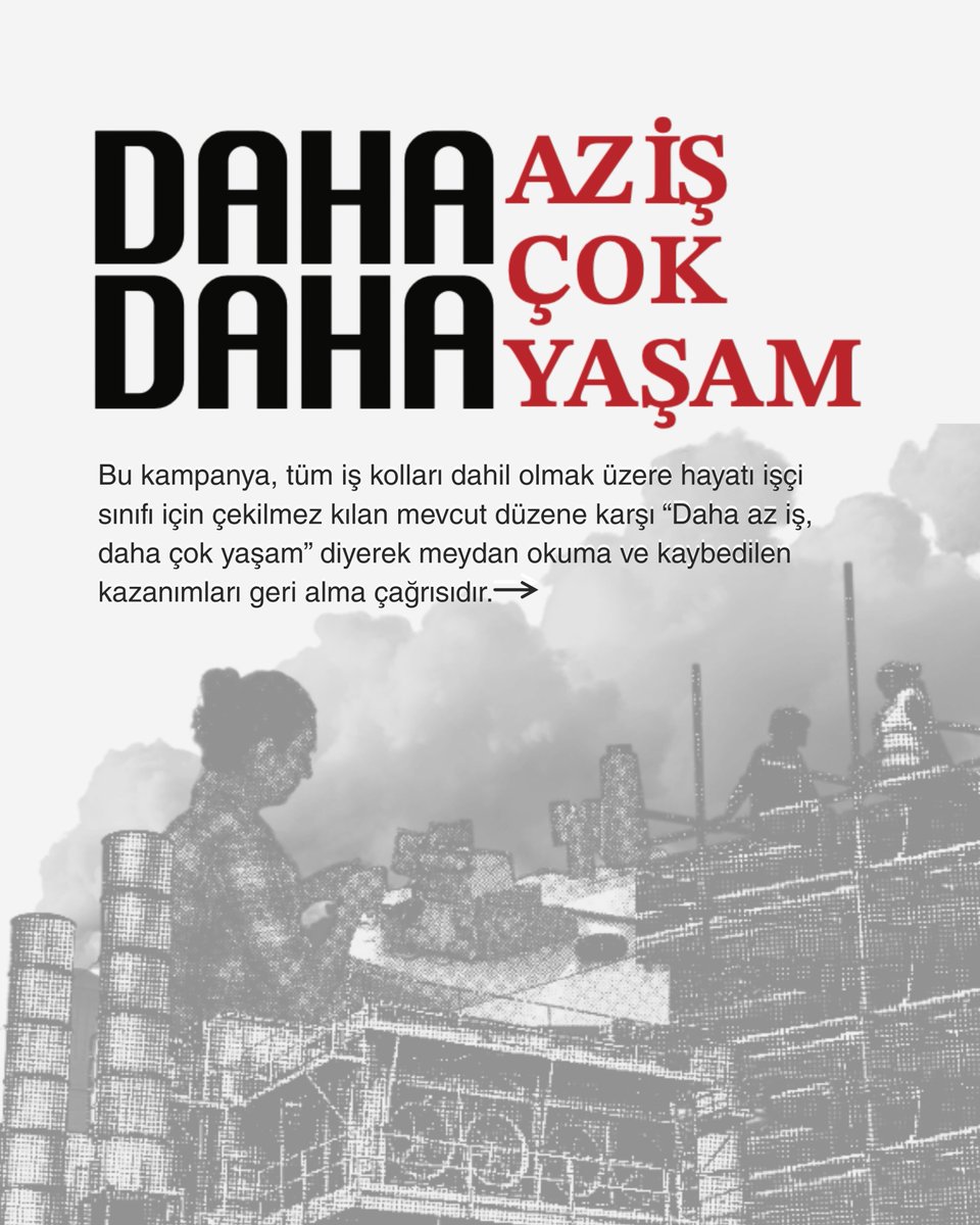 aziscokyasam's tweet image. Bu kampanya, tüm iş kolları dahil olmak üzere hayatı işçi
sınıfı için çekilmez kılan mevcut düzene karşı "Daha az iş, daha çok yaşam" diyerek meydan okuma ve kaybedilen kazanımları geri alma çağrısıdır. 1/2