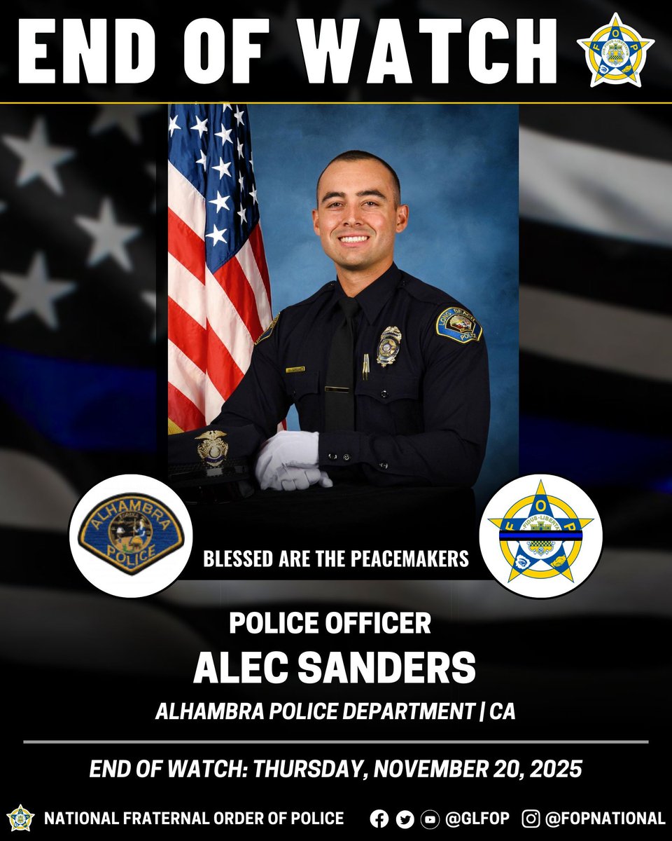 🔹Blessed Are The Peacemakers 🔹

Police Officer Alec Sanders
Alhambra Police Department | CA
END OF WATCH:November 20, 2025

#EnoughlsEnough #OfficerDown #EOW #ThinBlueLine