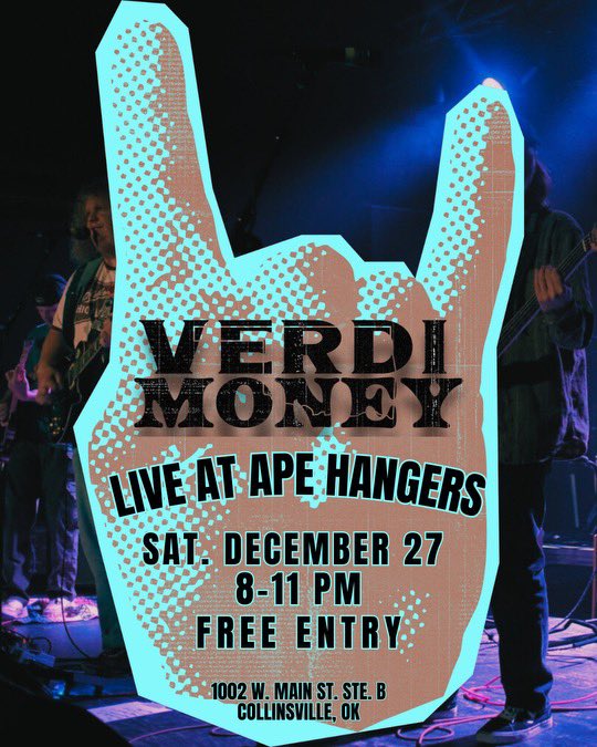 LAST SHOW OF THE YEAR! VERDI MONEY AT APE HANGERS, DECEMBER 27TH, COLLINSVILLE, OK! SEE YOU THERE