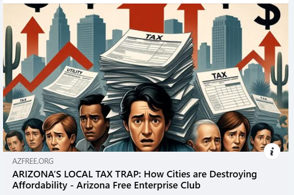 ICYMI: Arizona cities and towns seem to be in a competition with each other to see who can drown taxpayers in the largest tax, fee, and utility rate increases.

It truly never ends. Taxes climb, fees multiply, and every year the cost of simply living in Arizona grows because