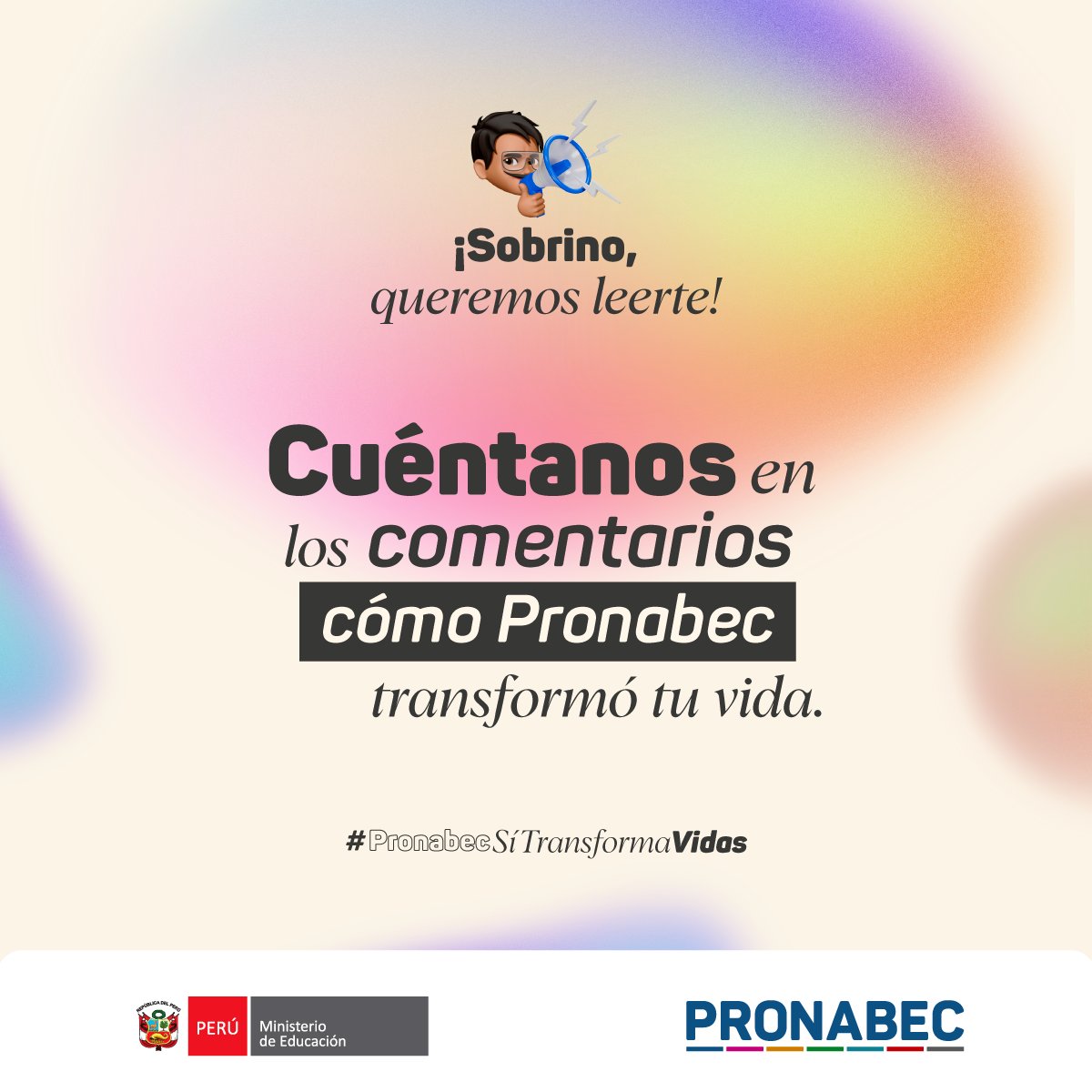 ¡Sobrino, queremos conocerte! 🙌 Cuéntanos en los comentarios cómo #Pronabec transformó tu vida académica y profesional. ✨