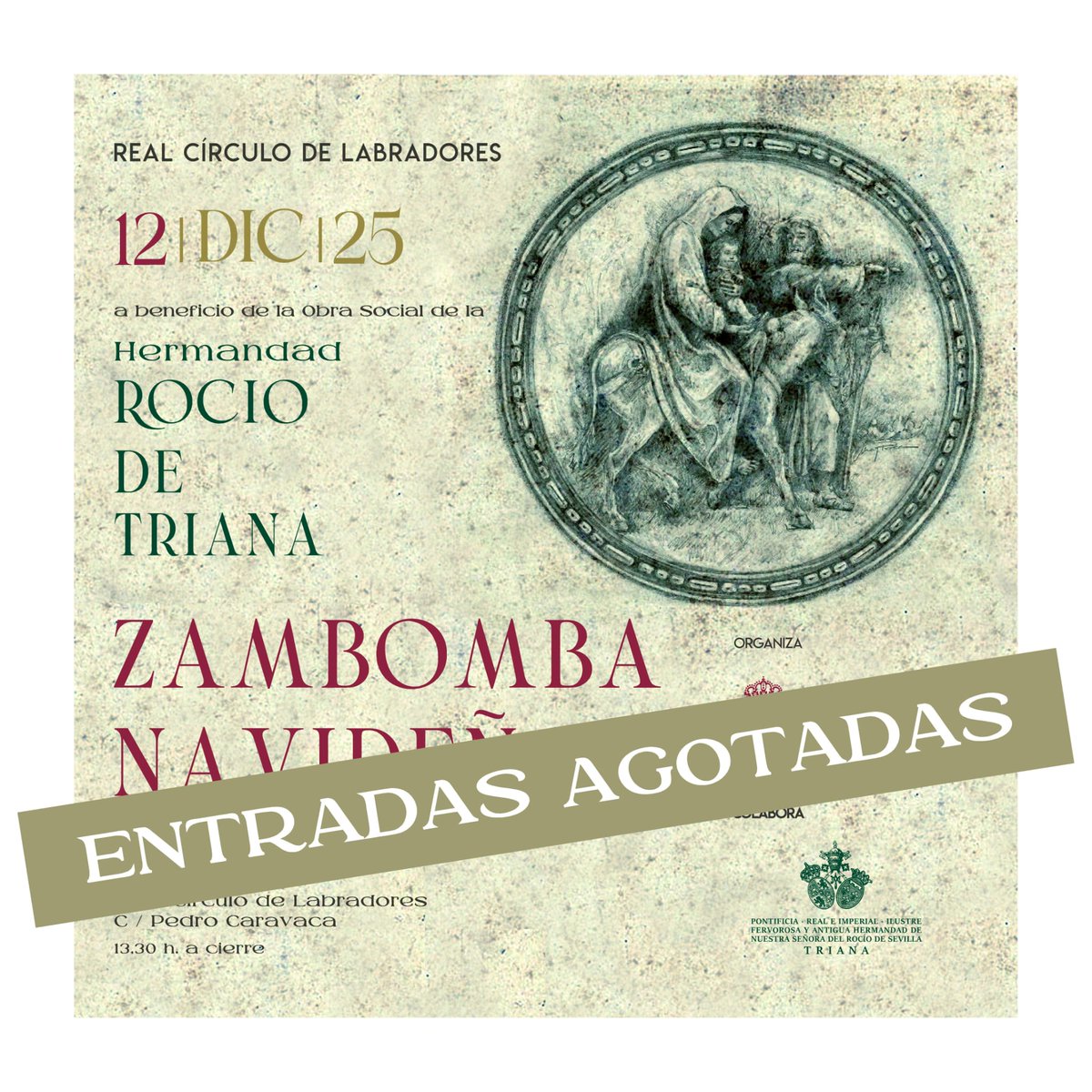 AGOTADAS LAS ENTRADAS para la Zambomba Navideña del próximo viernes día 12 de diciembre, que organiza el Real Círculo de Labradores en su sede de la calle Pedro Caravaca, a beneficio de nuestra Obra Social.
¡¡¡GRACIAS!!!