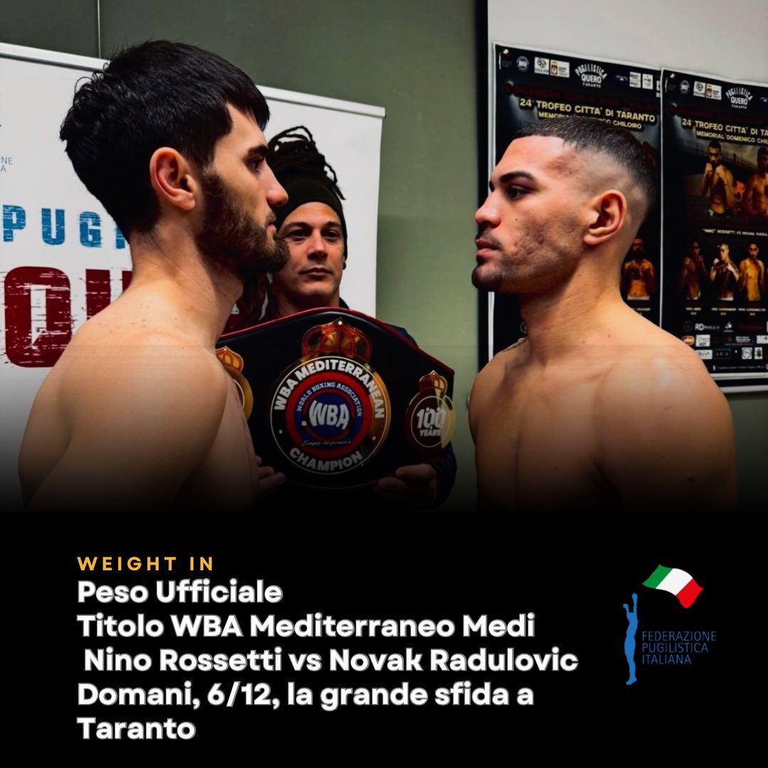#Weightin ⚖️☑️
🥊 🏆 WBA Mediterranean Middleweight 

🥊Nino Rossetti  🇮🇹 vs Novak Radulovic 🇷🇸 

🏟️ Taranto, 6/12/2025 

🥊 Org. Promo Boxes Italia - Quero Chilorio  

🥊 Forza Nino  

#Itaboxing #Boxing #Boxer #Pugilato #boxeo