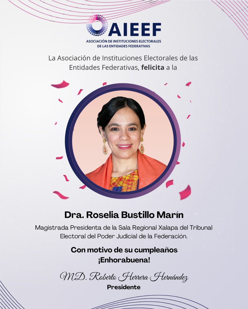 La <a href="/AIEEFMX/">AIEEF</a> , felicita a la Magistrada Presidenta de la Sala <a href="/TEPJF_XAL/">Sala Xalapa</a>, Dra.  Roselia Bustillo Marín (<a href="/BustilloRoselia/">Roselia Bustillo Marín</a> )  con motivo de su cumpleaños  🎂 🥳 . 
¡Enhorabuena y reciba nuestros mejores deseos, en este día tan especial!